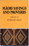 Maori Sayings and Proverbs