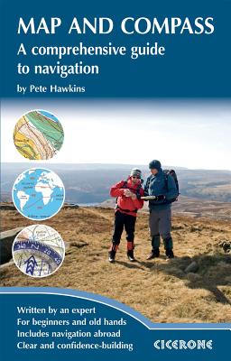 Map and Compass: A comprehensive guide to navigation - Hawkins, Pete