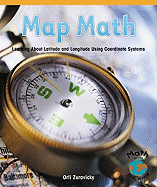 Map Math: Learning about Latitude and Longitude Using Coordinate Systems