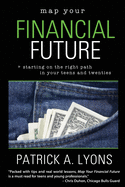 Map Your Financial Future: Starting the Right Path in Your Teens and Twenties