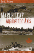 Maple Leaf Against the Axis
