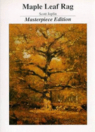 Maple Leaf Rag: Masterpiece Edition - Joplin, Scott
