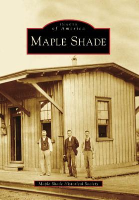 Maple Shade - Maple Shade Historical Soc (A)