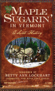 Maple Sugarin' in Vermont: A Sweet History