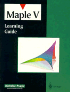 Maple V Learning Guide