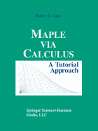 Maple Via Calculus: A Tutorial Approach