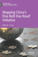 Mapping China's 'One Belt One Road' Initiative