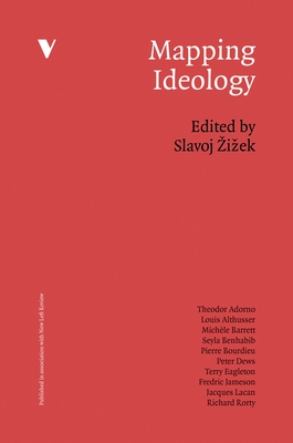 Mapping Ideology - Zizek, Slavoj (Editor), and Abercrombie, Nicholas (Contributions by), and Adorno, Theodor (Contributions by)