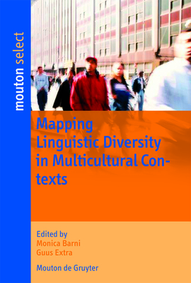 Mapping Linguistic Diversity in Multicultural Contexts - Barni, Monica (Editor), and Extra, Guus (Editor)