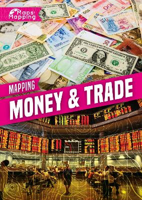 Mapping Money & Trade - Brinded, Alex