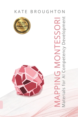 Mapping Montessori Materials for AI Competency Development - Broughton, Kate