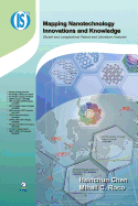 Mapping Nanotechnology Innovations and Knowledge: Global and Longitudinal Patent and Literature Analysis