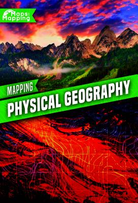 Mapping Physical Geography - Brinded, Alex