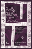 Mapping Social Networks, Spatial Data, & Hidden Populations
