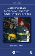 Mapping Urban Environmental Risks Using Open Source GIS