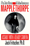 Mapplethorpe: Assault with a Deadly Camera