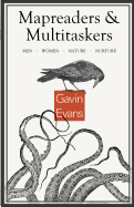 Mapreaders and Multitaskers: Men, Women, Nature, Nurture
