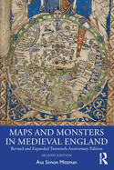Maps and Monsters in Medieval England: Revised and Expanded Twentieth-Anniversary Edition