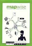 Mapwise: Accelerated Learning Through Visible Thinking - Caviglioli, Oliver, and Harris, Ian