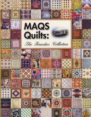 MAQS Quilts: The Founders Collection - Maqs