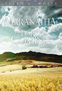 Maranatha: The Lord Is Coming