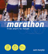 Marathon: From Start to Finish - Murphy, Sam