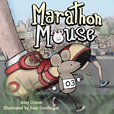 Marathon Mouse - Dixon, Amy