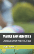 Marble and Memories: LIFE LESSONS FROM A 90's CHILDHOOD
