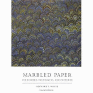 Marbled Paper: Its History, Techniques, and Patterns