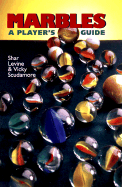 Marbles: A Player's Guide