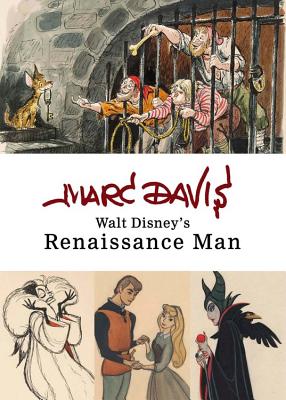 Marc Davis: Walt Disney's Renaissance Man - Disney Books