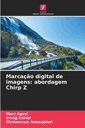 Marca??o digital de imagens: abordagem Chirp Z
