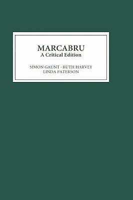 Marcabru: A Critical Edition - Gaunt, Simon (Editor), and Harvey, Ruth (Editor), and Paterson, Linda (Editor)