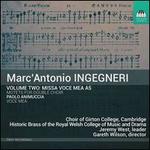 Marc'Antonio Ingegneri, Vol. 2: Missa Voce Mea A5