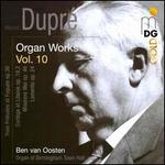 Marcel Dupr�: Organ Works, Vol. 10