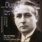 Marcel Dupr�: Organ Works, Vol. 4