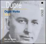Marcel Dupr�: Organ Works, Vol. 5