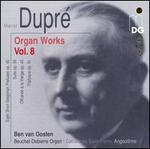 Marcel Dupr�: Organ Works, Vol. 8