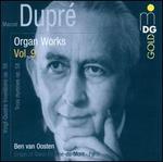 Marcel Dupr�: Organ Works, Vol. 9