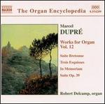 Marcel Dupr�: Works for Organ, Vol. 12