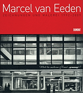 Marcel Van Eeden: Drawings and Paintings 1992-2009