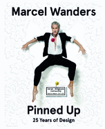 Marcel Wanders: The Designer Pinned Up