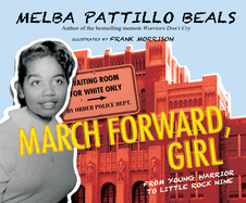 March Forward, Girl: From Young Warrior to Little Rock Nine