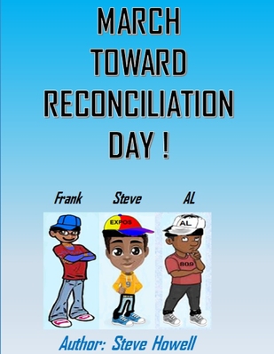 March Toward Reconciliation - Howell, Steve