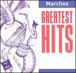 Marches: Greatest Hits