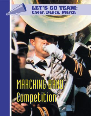 Marching Bands Competition - Mason Crest Publishers (Creator), and Garty, Judy