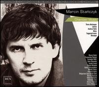 Marcin Stanczyk: Chamber Music - Anna Glowacka (percussion); Armance Qu�ro (cello); Dariusz Trzcinski (guitar); Leszek Lorent (percussion);...