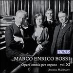 Marco Enrico Bossi: Opera omnia per organo, Vol. 11