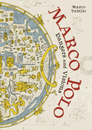 Marco Polo: Dangers and Visions