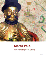Marco Polo: From Venice to China